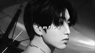 stray kids - comflex (slowed + reverb)