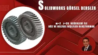 Solidworks Video Tutorial / Düz Dişli- Helisel Dişli