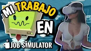 Mi TRABAJO en la OFICINA | Job Simulator