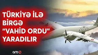 Türkiyə-Azərbaycan ittifaqı möhkəmlənir: Düşməni lərzəyə gətirən silahlar alınacaq