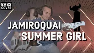 JAMIROQUAI - SUMMER GIRL [Bass Cover]