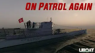 UBOAT Gameplay - On Patrol Again.