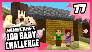 SISTERLY LOVE! - Minecraft: 100 Baby Challenge - EP 77