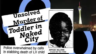 Unsolved Murder of Toddler in Naked City Neighborhood of Las Vegas