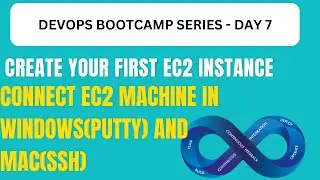 Devops BootCamp Series -Day 7 | Create Your First EC2 Linux Server | Connect EC2 using Putty and SSH