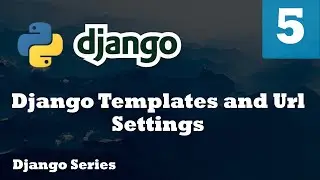 Django Templates and URLs Setting for Development - Django Series