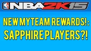 NBA 2K15 MyTeam - New Rewards For Completing Card Collections : Sapphire Players!?
