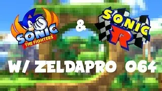SONIC THE FIGHTERS AND SONIC R | w/ ZeldaPro064