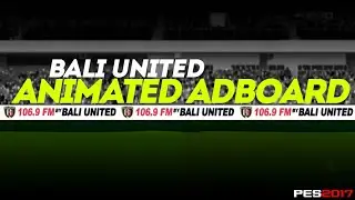 Bali United FC Animated Adboard | PES 2017