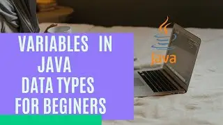 What are Variables in java and variable types|Data types in java |java tutorials for beginners