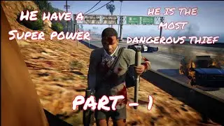 MOST DANGEROUS THEIF IN GTA V