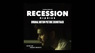 Recession Diaries - Jeremy Brosch (Original Motion Picture Soundtrack)