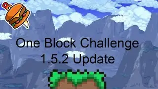 Update: Terraria One Block Challenge Mod 1.5.2: The Compatibility Update!