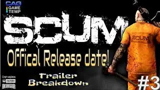 Official SCUM RELEASE DATE Trailer Breakdown   ||   #3