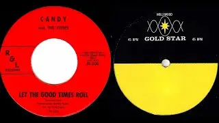 Candy and The Kisses - LET THE GOOD TIMES ROLL  (Gold Star Studios)  (1963)