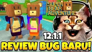 REVIEW 10 NEWEST BUGS IN UPDATE 12.1.1 SUPER BEAR ADVENTURE!! 😸 Ft. @MisterCemprengGaming - Part 2