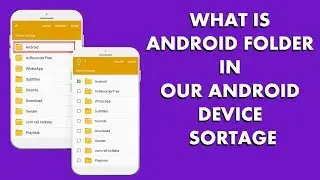 What Is Android Folder In Android Device Storage ? What Happens If I Delete This Android Folder ?