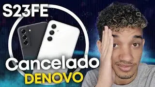 🚨Galaxy S23 FE CANCELADO (denovo) - A54 é o NOVO Fan Edition #BatePapo