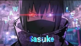 sasuke flawless amv/edit