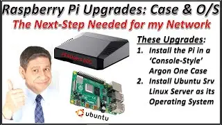 UPGRADING A RASPBERRY PI with an ADVANCED CASE & LOADING UBUNTU LINUX as its Operating System