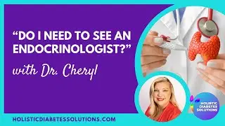 Does a person with Diabetes need to see an Endocrinologist/Internist?