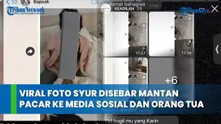 Viral Foto Tanpa Busana  Disebar Mantan Pacar ke Media Sosial dan WhatsApp Orang Tua