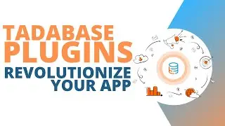 Revolutionize Your App with Tadabase Plugins: 