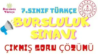 7. Sınıf Bursluluk Sınavı Türkçe Çıkmış Sorular ve Çözümleri - 2024