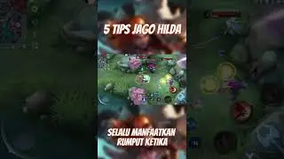 TIPS JAGO HILDA ROAMER | MLBB