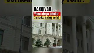Ermənilər Naxçıvanı yenə atəşə tutdu #naxçivan #atəşkəs #naxçıvan #ermənistan