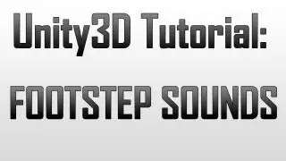 [UNITY TUT] FootStep System Lite (With Animation) 1/3