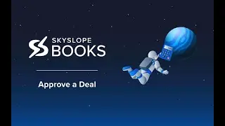 SkySlope Books — Approve a Deal