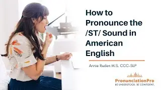 How to Pronounce the /ST/ Sounds in American English