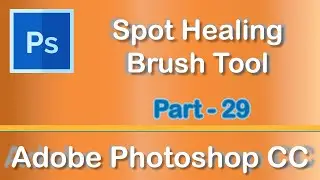 Spot Healing Brush Tool - Adobe Photoshop CC 2019