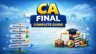 CA Final 2026 Full Details | Eligibility, Exam Pattern, Fees & Groups