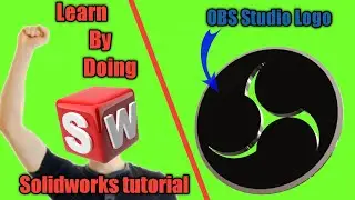 OBS studio 3D Logo - Solidworks tutorial: learn by doing for beginners