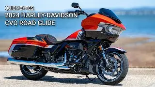 2024 H-D CVO ROAD GLIDE - QUICK BYTES