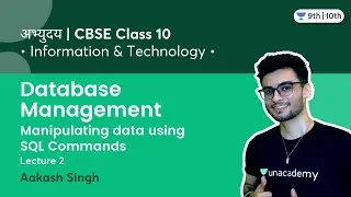 Class 10: Database Management | Manipulating data using SQL Commands | L-2 | IT 402 | Term 2