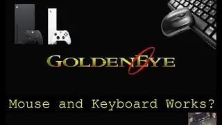 007 GoldenEye - Xbox Series X - mouse and Keyboard test