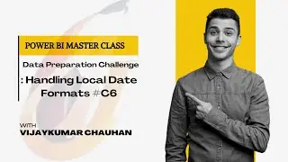 Data Preparation Challenge 6: Handling Local Date Formats in Power BI