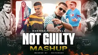 Not Guilty Mashup | Dhanda Nyoliwala | Russian Bandana x knife Brows | Priyansxu Music