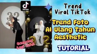 HOW TO CREATE A VIRAL AI AESTHETIC BIRTHDAY PHOTOS ON TIKTOK | AI GEMINI TUTORIAL