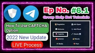 🔵 Ep 6.1 || What Is CAPTCHA Option In Telegram Group Help Bot || Group Help Bot New Update