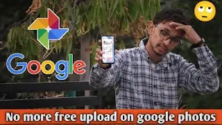 Big Policy Update From Google Photos !!!! 🙄😣😏