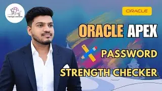 🔐 Build a Smart Password Strength Checker in Oracle APEX | JS & Regex | 