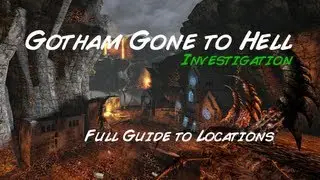 DCUO: Gotham Gone to Hell Investigation (Full Locations)