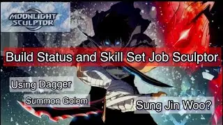 Moonlight Sculptor Guides: How To Build Status and Skill Set Job Sculptor