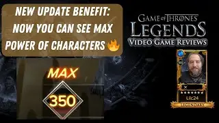 NEW UPDATE PERK: Can See Max Power Of Characters Now! | Game of Thrones Legends