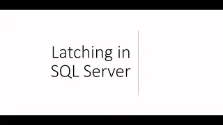 Latching and latch contention in SQL Server