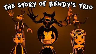 (BENDY) The Story of Bendy's Trio!